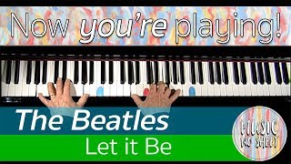 Video thumbnail of "The Beatles | LET IT BE | Piano Lesson Part 1"