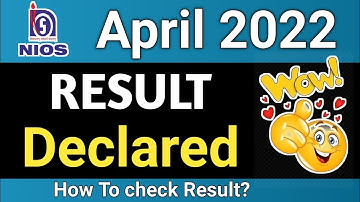Nios April 2022 Result Declared 🥳🥳 | nios latest news today | nios april 2022 result announced, nios