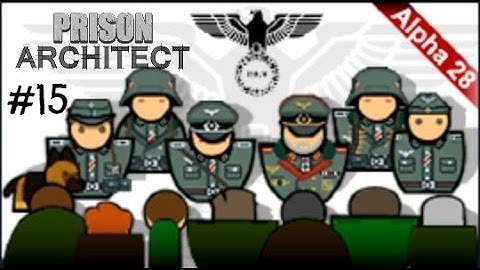 Prison Architect: WWII German POW Mod - Episode 15 by TheBillyBobHD