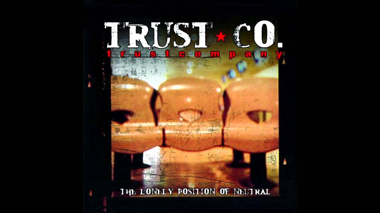 Trust Company - Downfall Trust Company - Downfall