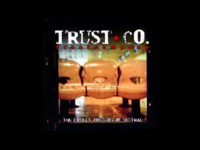 Trust Company - Downfall class=