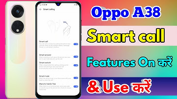 how to smart call in oppo a38, oppo a38 smart call setting kaise kare