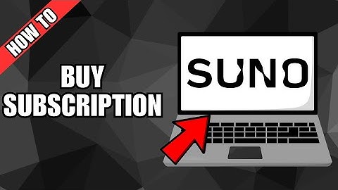 How To Buy Suno AI Subscription