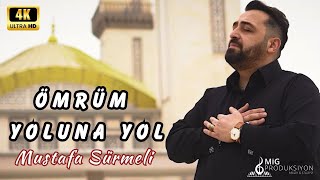 ÖMRÜM YOLUNA YOL | Mustafa SÜRMELİ - (Official Video)