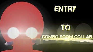 ENTRY TO COMBO ROOM COLLAB//HOSTED BY PIERCE//STICKNODES