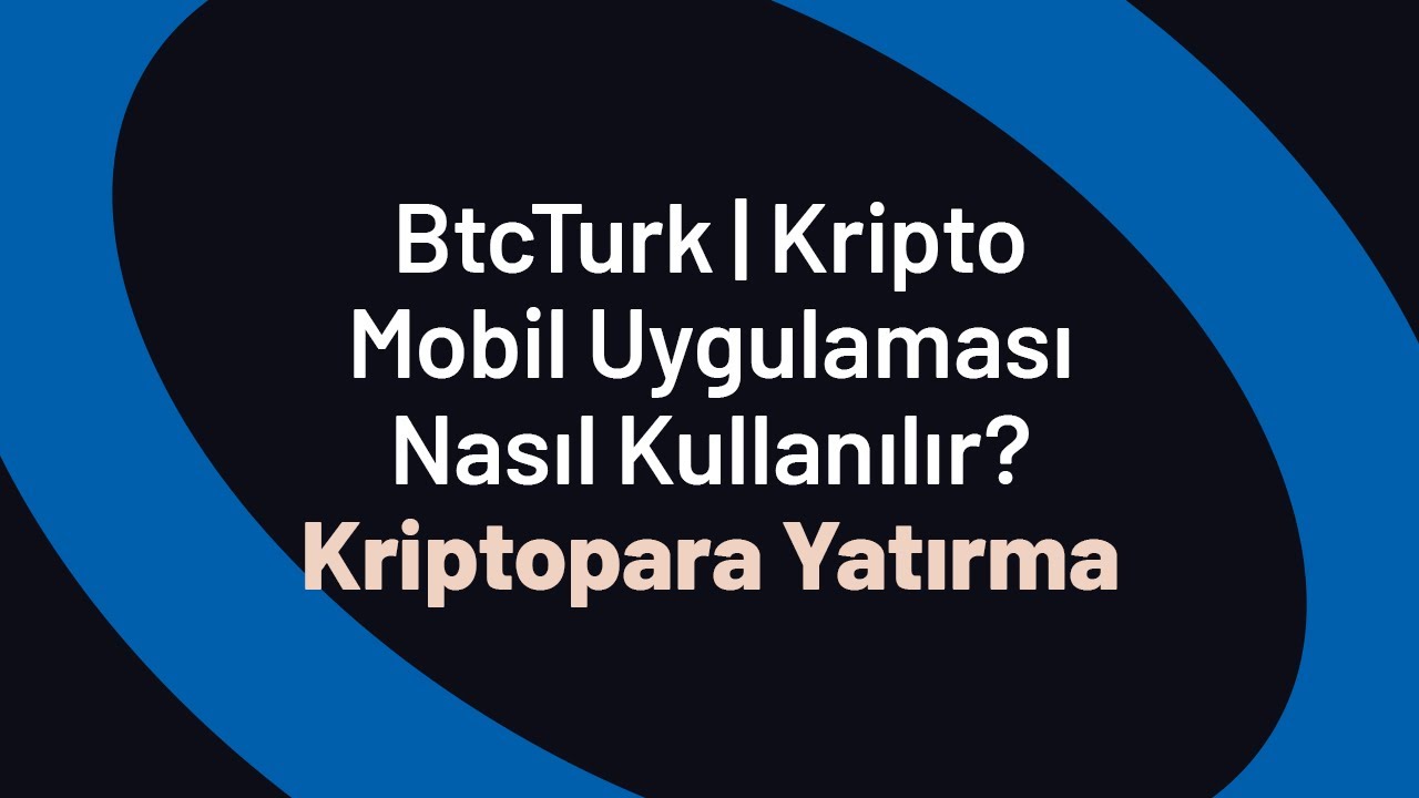Kriptopara Yatırma - BtcTurk | Kripto Mobil Uygulaması Nasıl Kullanılır?