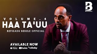Haa Ta'uu  -  Pastor Befikadu Bekele Vol 4