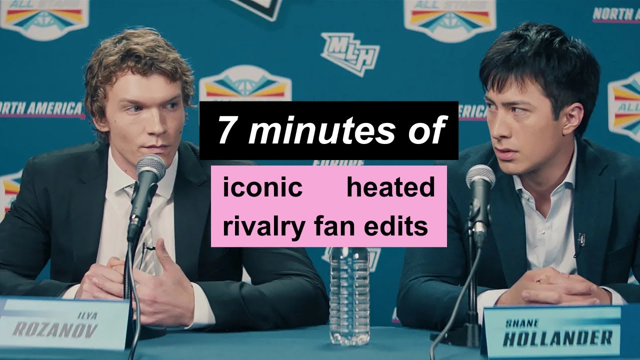 7 minutes of iconic heated rivalry edits - YouTube