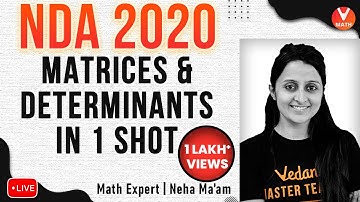 Matrices & Determinants For NDA 2020 in 1 Shot | NDA Exam Preparation Videos | Vedantu NDA Maths