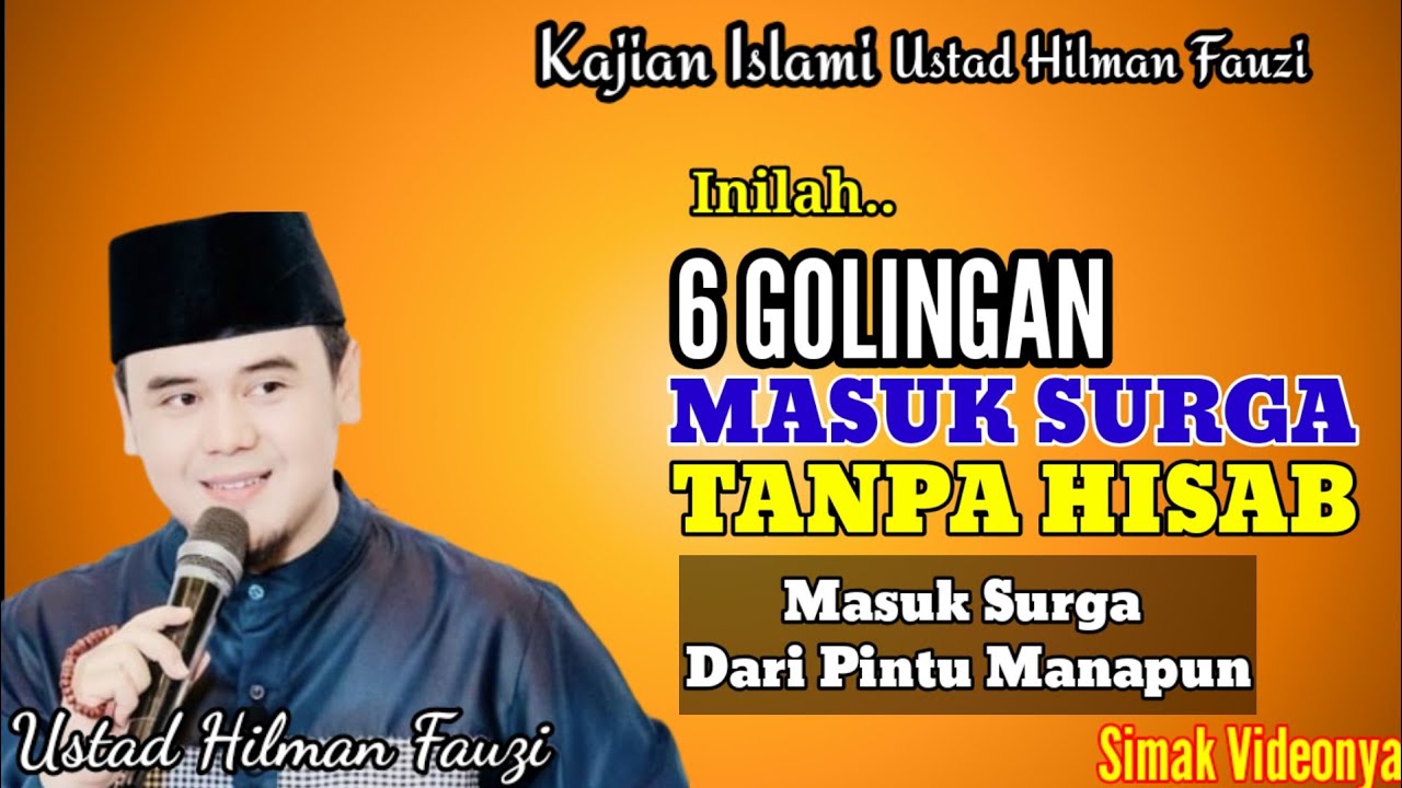6 GOLONGAN MASUK SURGA TANPA HISAB || Ceramah Ustadz Hilman Gauzi