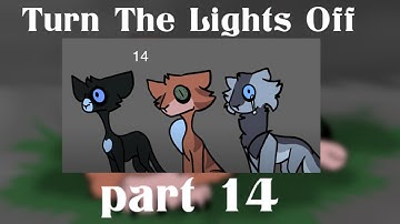 Turn The Lights Off MAP part 14 {REDO}