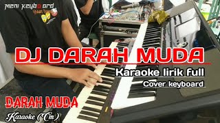 DJ DARAH MUDA | karaoke lirik video (Cover keyboard)