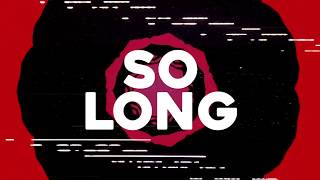 Video voorbeeld van "So Long [Official Lyric Video]"