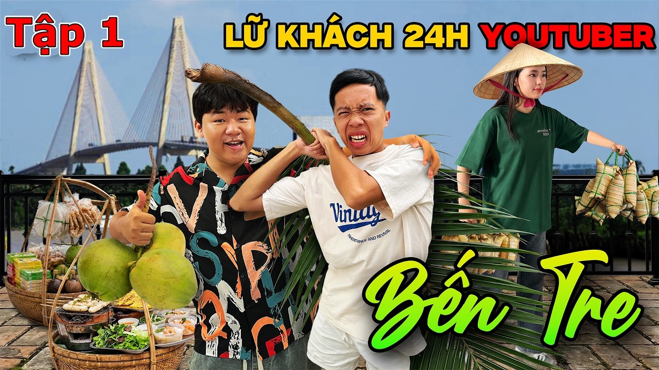 Lữ Khách 24h Phiên Bản Youtuber - Tập 1: 24 Giờ Sống Ở Bến Tre
