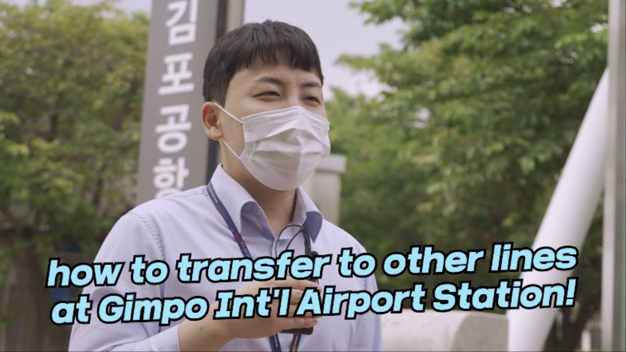 Transfer Like A Pro – How to Transfer at Gimpo Int’l Airport via AREX(Airport Railroad)