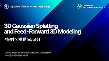 3D Gaussian Splatting and Feed-Forward 3D Modeling-박은병(연세대학교/교수)