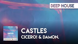 CICERO! & Damon. - Castles