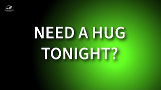 Let Jesus Hug You Tonight | A Comfort Video for the Lonely Heart