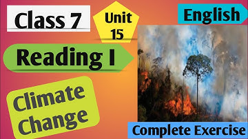 Class 7 English | Unit 15 Reading i Climate Change | English  Class 7 Unit 15 Reading i All Exercise