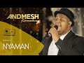 Download Lagu ANDMESH - NYAMAN ( Live Performance at The Apurva Kempinski Bali )