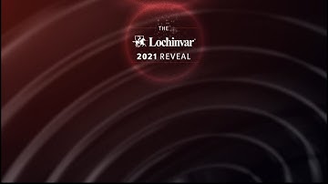 The Lochinvar R E V E A L 2021