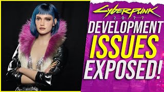 Cyberpunk 2077 News - Devs Needed Until 2022, Cut Content & MASSIVE Expose On Development!