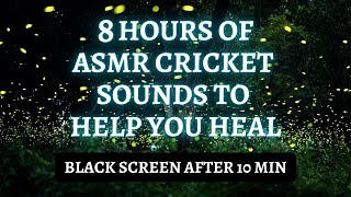 8 hr Heal While You sleep + Cricket Noises + Full Body Healing