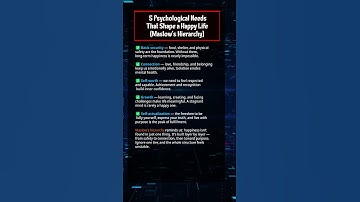 5 Psychological Needs That Shape a Happy Life (Maslow