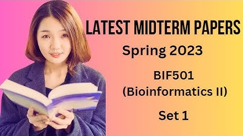BIF501 (Bioinformatics II) Midterm Paper Spring 2023 - Set 1-Tips and Tricks for Paper Preparation