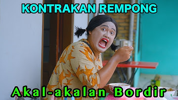 AKAL - AKALAN BORDIR || KONTRAKAN REMPONG EPISODE 833