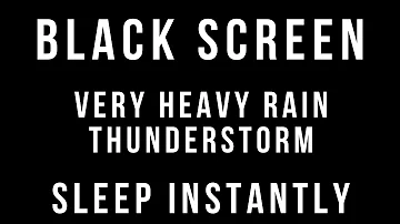 VERY HEAVY RAIN and THUNDERSTORM Sounds for Sleeping 3 HOURS BLACK SCREEN Thunder Sleep Relaxation