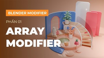 Blender Cơ Bản Modifiers Phần 01: Array ( Blender Tutorial )