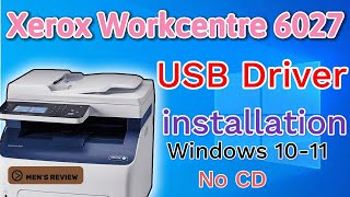 Xerox workcentre 6027 Printer usb driver How to download and install  on windows 10. No CD 2024.