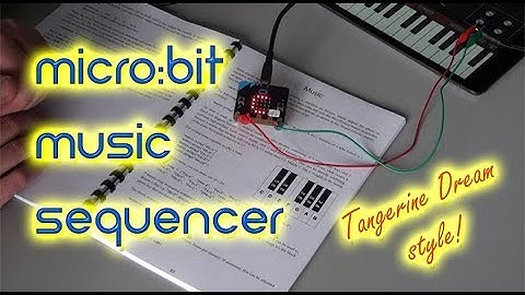 BBC micro:bit music sequencer (Tangerine Dream style)