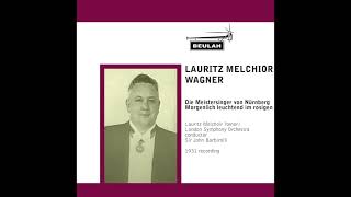 Wagner Morgenlich leuchtend im rosigen  Lauritz Melchior LSO Barbirolli