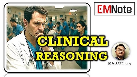 Clinical Reasoning in Emergency Department