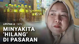 Meski Harga Naik, Minyak Goreng Curah dan Kemasan Tetap Diburu! | Liputan 6