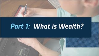 Video 1 - Introduction and What Wealth Really Is