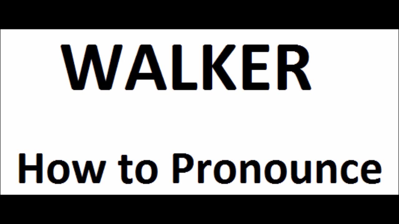 How to pronounce WalkerHow to say WalkerWalker Pronunciation
