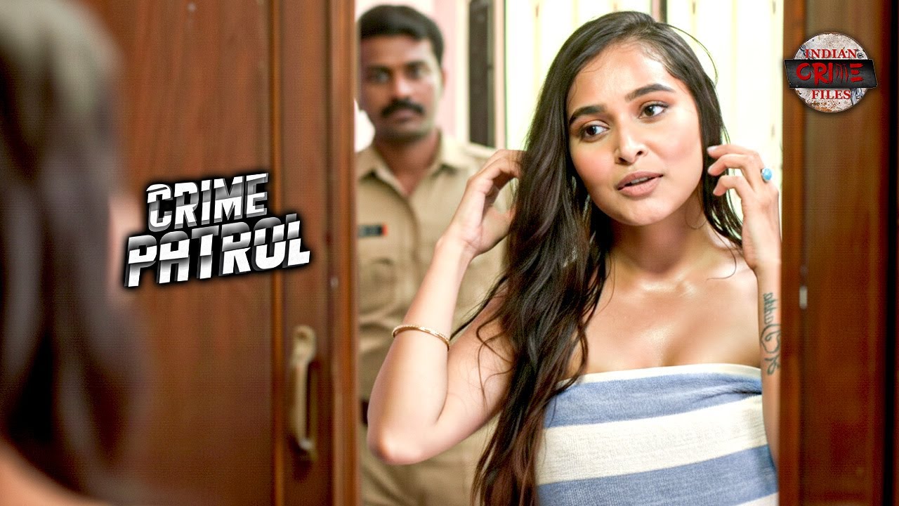 नहाती लड़की को देखकर पुलिसवाले ने खो दिया होश | Crime patrol 