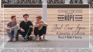 New Hope Club - Start Over Again (Karaoke Version)