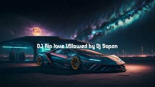 INI YANG KALIAN CARI!!DJ RIP LOVE X SOPAN (SLOWED FULL BASS)