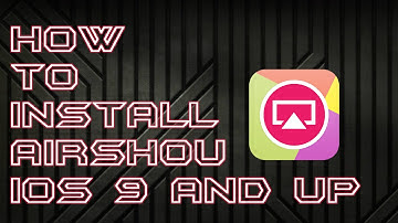 How to Install Airshou | IOS 9