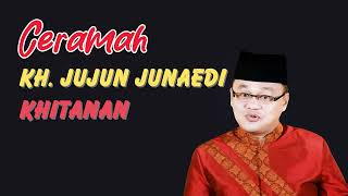 Ceramah KH  Jujun Junaedi Khitanan, Sunda Lucu Terbaru!