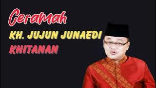 Ceramah KH  Jujun Junaedi Khitanan, Sunda Lucu Terbaru!