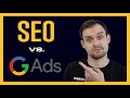 Should I Do SEO or Google Ads For My Business?