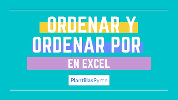 Cómo usar las funciones "Ordenar" y "Ordenar por" de Excel