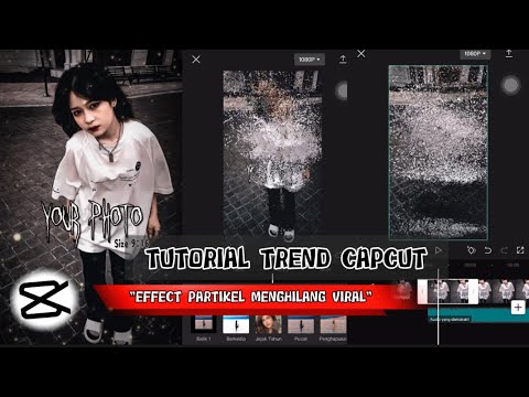 TUTORIAL EFECT PARTIKEL MENGHILANG TREND CAPCUT