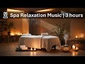 No Ads | 💆 Spa Relaxation Music | 3 hours | 4.1