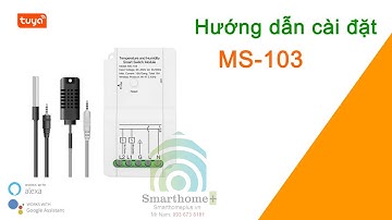 Cài Đặt Công Tắc Cảm Biến Nhiệt Độ Độ Ẩm Wifi Tuya MS-103